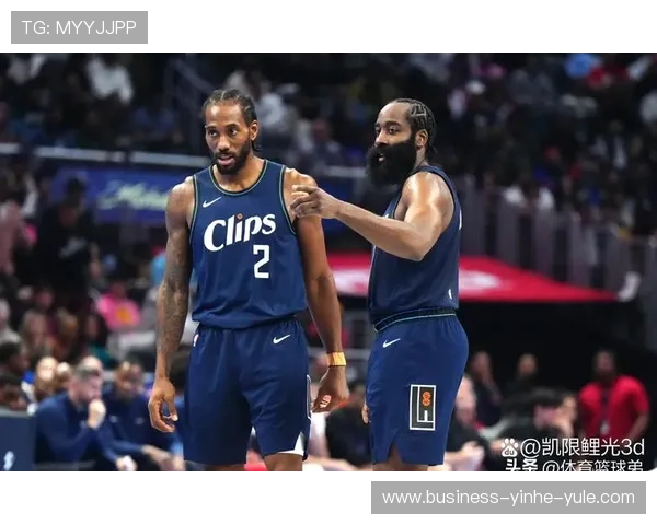 NBA快船冲冠计划全面升级哈登伦纳德联手剑指西部巅峰再掀风暴